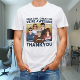 Dear Dad Great Job - Personalized Unisex T-shirt - Gift For Dad - lovscape